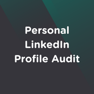 Personal LinkedIn Profile Audit